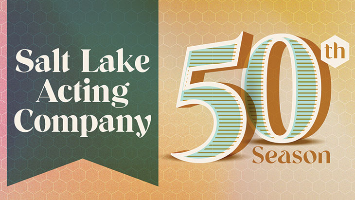 Salt Lake Acting Company 50th Season banner